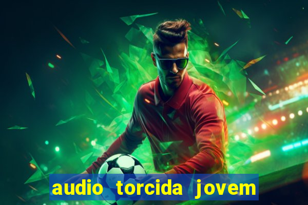 audio torcida jovem do flamengo